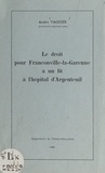 André Vaquier - Le droit pour Franconville-la-Garenne à un lit à l'hôpital d'Argenteuil.