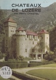 Rémy Chastel et  Collectif - Châteaux de la Lozère.