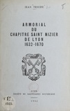 Jean Tricou - Armorial du chapitre Saint-Nizier de Lyon, 1632-1670.