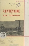 André Blanc et  Vauquesal-Papin - Centenaire du rail valentinois, 1855-1955.
