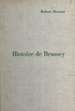 Robert Monnet et Charles-Henri Lerch - Histoire de Brussey, village comtois de la vallée de l'Ognon.