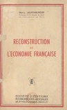 Henry Laufenburger - Reconstruction de l'économie française.