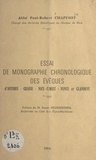 Paul-Robert Chapusot et Ernest Hildesheimer - Essai de monographie chronologique des évêques d'Antibes, Grasse, Nice, Cimiez, Vence et Glandèves.