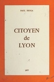 Paul Feuga - Citoyen de Lyon.