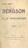 André Metz - Bergson et le bergsonisme.