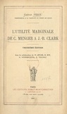 Gaëtan Pirou et  Collectif - L'utilité marginale de C. Menger à J.-B. Clark - Conférences faites à l'École pratique des hautes études en 1931-1932.