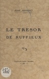 Jean Armanet et Louis Perrin - Le trésor de Ruffieux.
