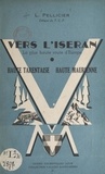 L. Pellicier - Vers l'Iseran par les vallées supérieures de l'Isère et de l'Arc.