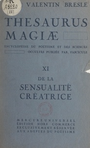 Valentin Bresle - Thesaurus magiæ (11). De la sensualité créatrice.
