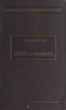 Jacques Roubinovitch - Aliénés et anormaux - Avec 63 gravures dans le texte.