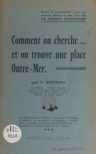 Édouard Mournat - Comment on cherche... et on trouve une place outre-mer.