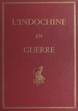 Jean Marchand et Louis Rollet - L'Indochine en guerre - 16 hors-texte en taille-douce d'après les aquarelles de Louis Rollet.