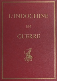 Jean Marchand et Louis Rollet - L'Indochine en guerre - 16 hors-texte en taille-douce d'après les aquarelles de Louis Rollet.