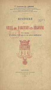 Charles Aimond - Histoire de la ville de Varennes-en-Argonne.