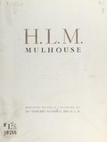  Office public de H.L.M. de Mul - H.L.M. Mulhouse - Brochure éditée à l'occasion du 14ème Congrès national des H.L.M..