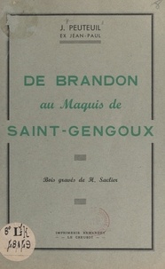 J. Peuteuil et  Jean-Paul - De Brandon au Maquis de Saint-Gengoux.