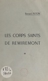 Bernard Puton et Charles Courtin-Schmidt - Les corps saints de Remiremont.