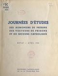  Collectif et Gabriel Piguet - Journées d'études des aumôniers de prisons, des visiteurs de prisons et du Secours catholique - Royat, avril 1950.