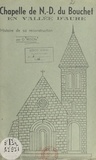 O. Redon - Chapelle de Notre-Dame du Bouchet en vallée d'Aure - Histoire de sa reconstruction.