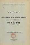  Archives départementales de la et Jean Barassin - Recueil de documents et travaux inédits pour servir à l'histoire de La Réunion, ancienne Île Bourbon - Nouvelle série n° 2.