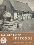 J. Stany Gauthier et Jos Le Doaré - La maison bretonne.