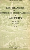 Émile Coornaert - Les Français et le commerce international à Anvers, fin du XVe-XVIe siècle (2).