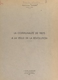 Gabriel-Jean Sumeire - La communauté de Trets à la veille de la Révolution.