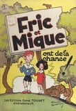 Maurice Lemainque - Fric et Mique ont de la chance !.