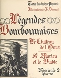 Georges Piquand et Ferdinand Dubreuil - Légendes bourbonnaises (2). Le château de l'Ours, St Marien et le diable.