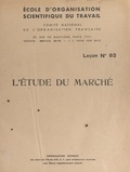 Henri Fayol et  Comité national de l'organisat - L'étude du marché - Leçon n° 82.