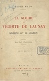 Henri Malo et  Collectif - La gloire du vicomte de Launay - Delphine Gay de Girardin. Avec huit illustrations.