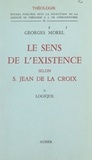 Georges Morel et  Faculté de Théologie S. J. de - Le sens de l'existence selon Saint Jean de La Croix (2). Logique.