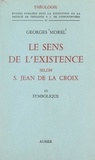 Georges Morel et  Faculté de Théologie S. J. de - Le sens de l'existence selon Saint Jean de la Croix (3). Symbolique.