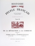 Georges Duveau et Pierre Lafue - Histoire du peuple français (3). De la Révolution à la Commune, 1789-1871.