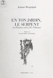 Jeanne Benguigui et Lucette Heller-Goldenberg - En ton jardin, le serpent - La passion selon J.-B. l'Obscure.