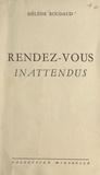 Hélène Roudaud - Rendez-vous inattendus.