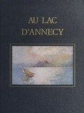 André-Charles Coppier - Savoie, l'œuvre peint (3). Au Lac d'Annecy - Aquarelles et dessins au roseau et au brou de noix.