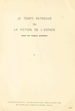L. Mouline et Eric Audinet - Le "Temps retrouvé" ou la fiction de l'espace (1). Essai sur l'espace proustien - Thèse de 3e cycle.