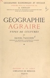 Daniel Faucher et André Cholley - Géographie agraire - Types de cultures.
