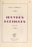 Philéas Lebesgue - Œuvres poétiques (3).