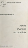 Françoise Hautreux et Claudine de France - Indices et cinéma documentaire.