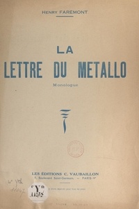 Henry Farémont - La lettre du métallo - Monologue.