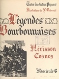 Georges Piquand et Ferdinand Dubreuil - Légendes bourbonnaises (6). Hérisson, Cosnes.