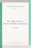 Céline Benninger et  Centre d'études linguistiques - De la quantité aux substantifs quantificateurs.