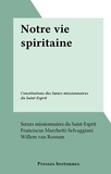 Franciscus Marchetti-Selvaggiani et Willem Van Rossum - Notre vie spiritaine - Constitutions des Sœurs missionnaires du Saint-Esprit.