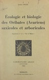 Joseph Travé - Écologie et biologie des Oribates (acariens) saxicoles et arboricoles.