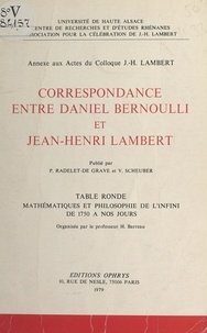 Daniel Bernoulli et Jean-Henri Lambert - Correspondance entre Daniel Bernoulli et Jean-Henri Lambert - Annexe aux actes du Colloque J.-H. Lambert. Table ronde Mathématiques et philosophie de l'infini, de 1750 à nos jours.