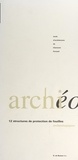  École d'architecture de Clermo et Gilles Marty - Archi-archéo : 12 structures de protection de fouilles archéologiques - Catalogue de l'exposition itinérante.