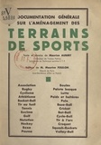 Maurice Aubert et Maurice Foulon - Documentation générale sur l'aménagement des terrains de sports.