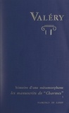 Florence De Lussy - Charmes, d'après les manuscrits de Paul Valéry : histoire d'une métamorphose (1).